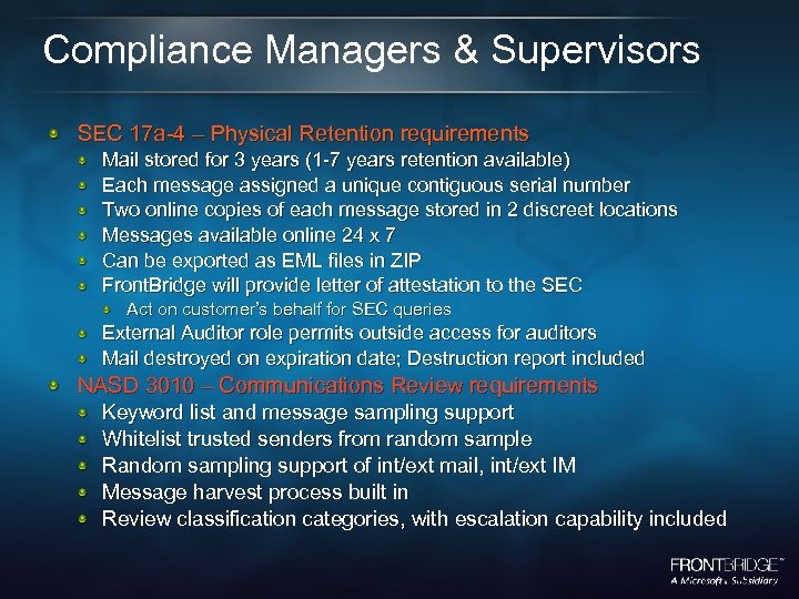 Compliance Managers & Supervisors SEC 17 a-4 – Physical Retention requirements Mail stored for