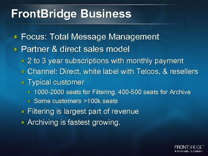 Front. Bridge Business Focus: Total Message Management Partner & direct sales model 2 to