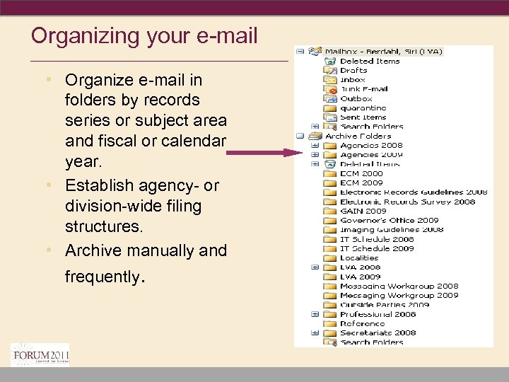 Organizing your e-mail _____________________ • Organize e-mail in folders by records series or subject