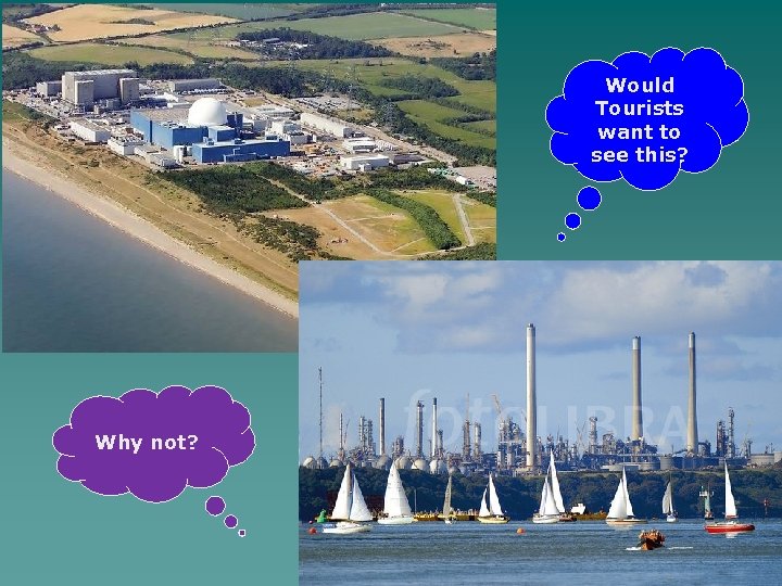 Would Tourists want to see this? Why not? 