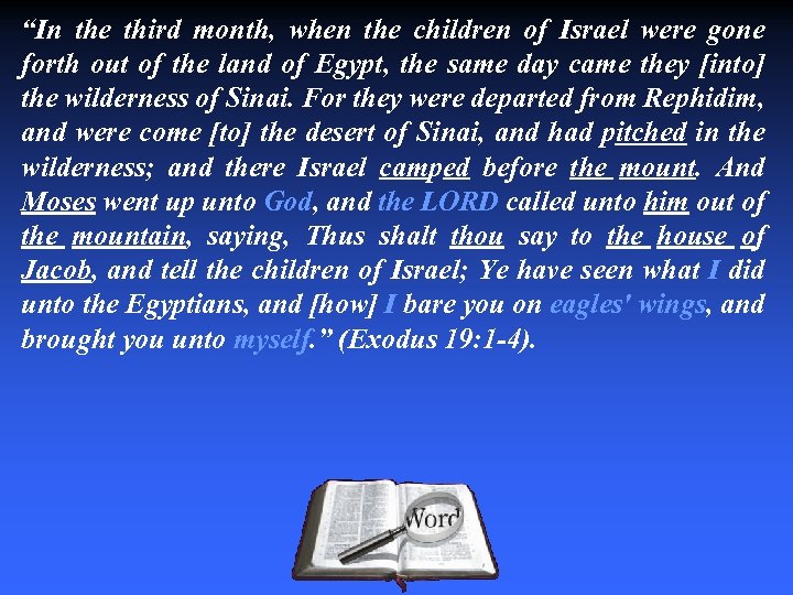“In the third month, when the children of Israel were gone forth out of