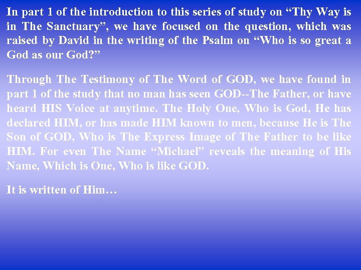 In part 1 of the introduction to this series of study on “Thy Way