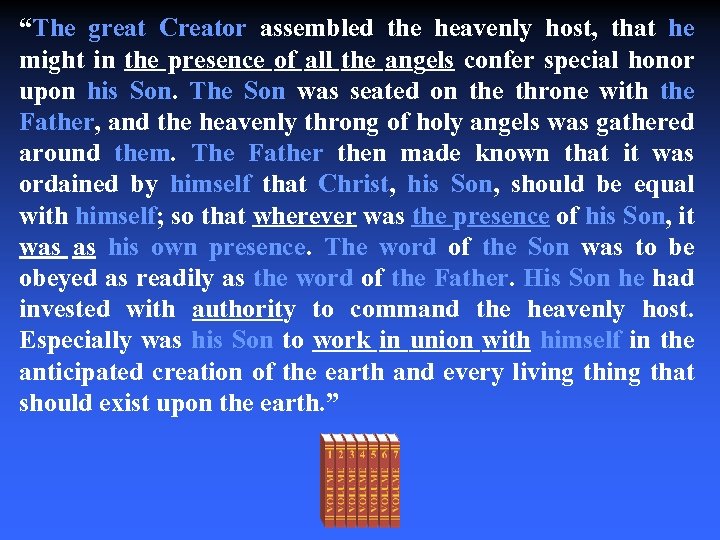 “The great Creator assembled the heavenly host, that he might in the presence of