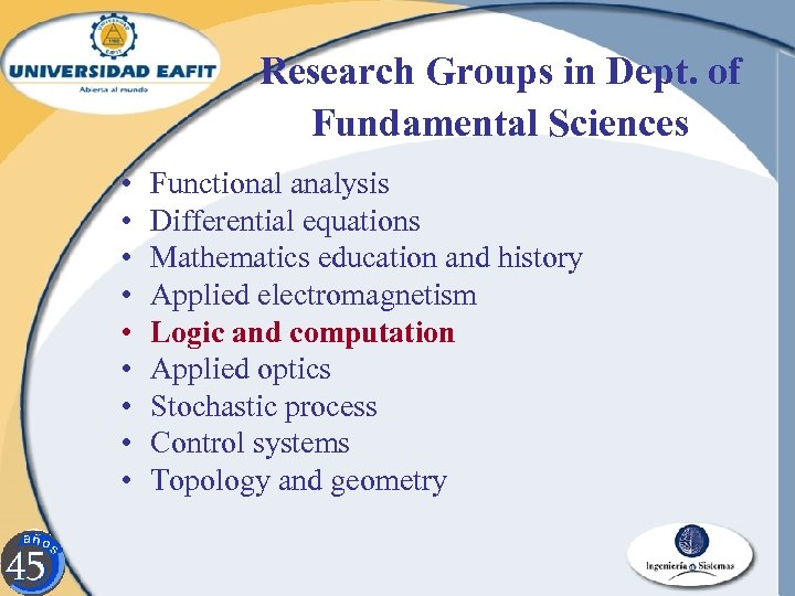 Research Groups in Dept. of Fundamental Sciences • • • Functional analysis Differential equations