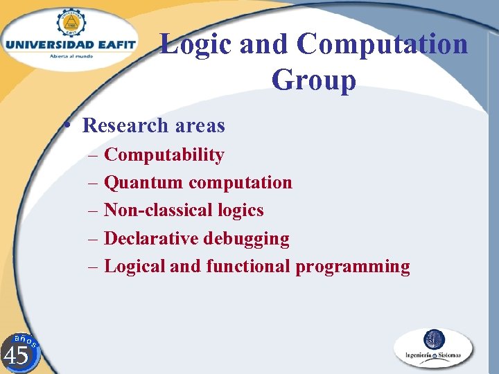 Logic and Computation Group • Research areas – Computability – Quantum computation – Non-classical