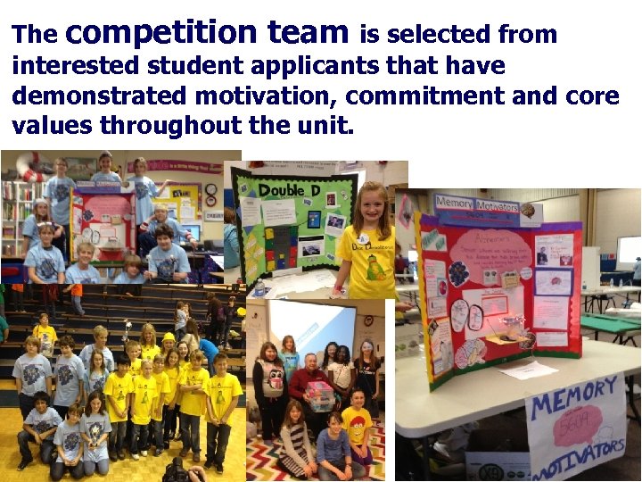 The competition team is selected from interested student applicants that have demonstrated motivation, commitment