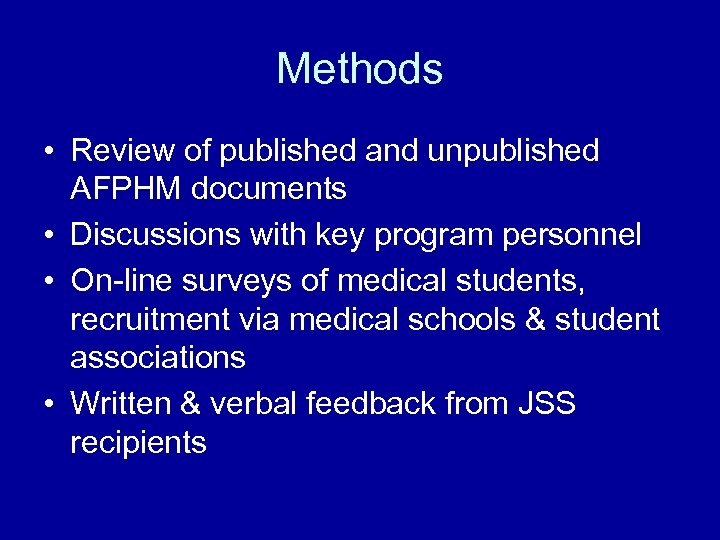 Methods • Review of published and unpublished AFPHM documents • Discussions with key program