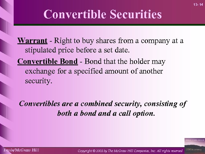 13 - 14 Convertible Securities Warrant - Right to buy shares from a company