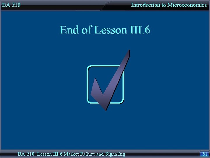 BA 210 Introduction to Microeconomics End of Lesson III. 6 BA 210 Lesson III.