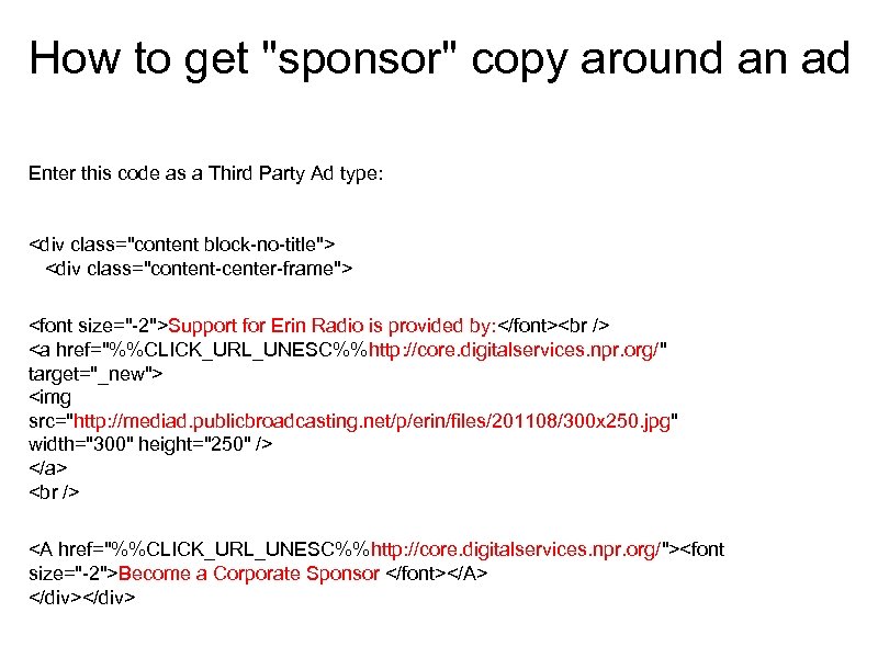 How to get "sponsor" copy around an ad Enter this code as a Third