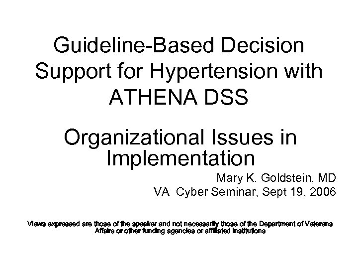 Guideline-Based Decision Support for Hypertension with ATHENA DSS Organizational Issues in Implementation Mary K.