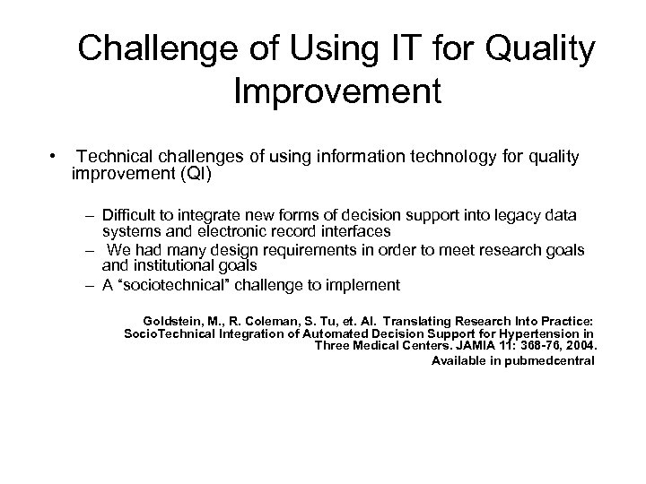 Challenge of Using IT for Quality Improvement • Technical challenges of using information technology