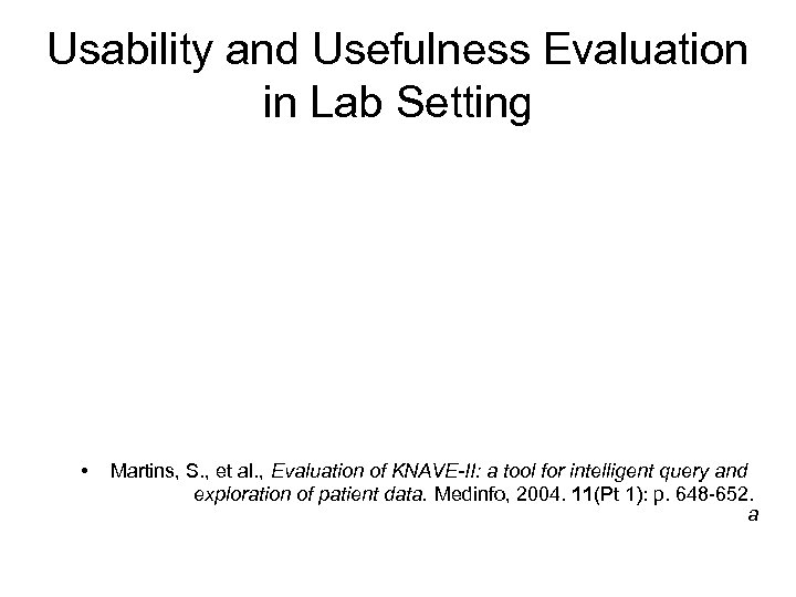 Usability and Usefulness Evaluation in Lab Setting • Martins, S. , et al. ,