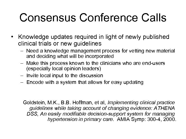 Consensus Conference Calls • Knowledge updates required in light of newly published clinical trials