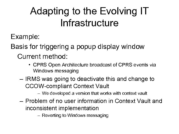 Adapting to the Evolving IT Infrastructure Example: Basis for triggering a popup display window