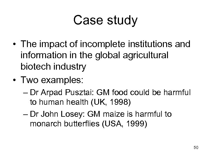 Case study • The impact of incomplete institutions and information in the global agricultural