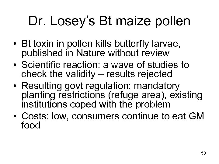 Dr. Losey’s Bt maize pollen • Bt toxin in pollen kills butterfly larvae, published