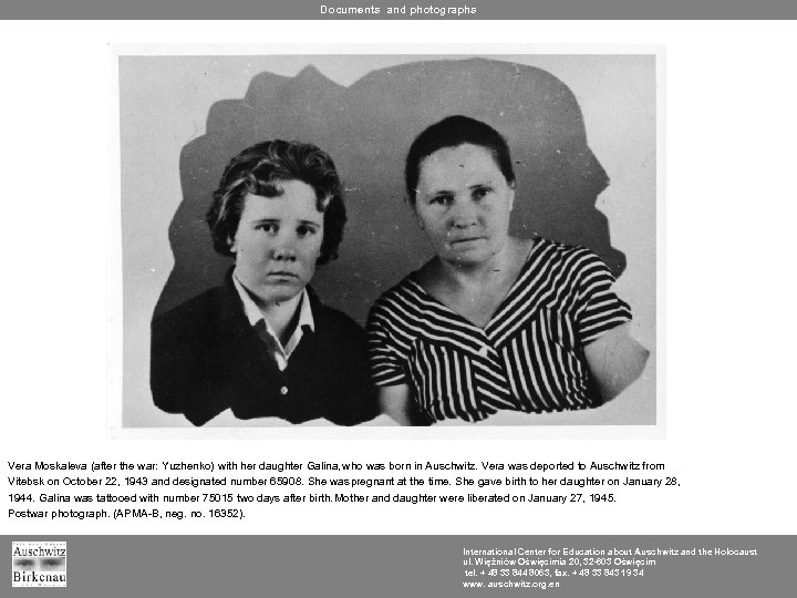 Documents and photographs Vera Moskaleva (after the war: Yuzhenko) with her daughter Galina, who