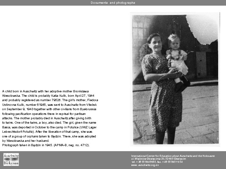 Documents and photographs A child born in Auschwitz with her adoptive mother Bronisława Wesołowska.