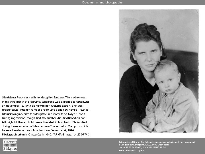 Documents and photographs Stanisława Perończyk with her daughter Barbara. The mother was in the