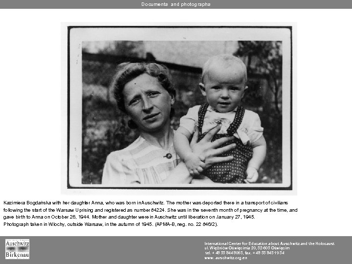 Documents and photographs Kazimiera Bogdańska with her daughter Anna, who was born in Auschwitz.