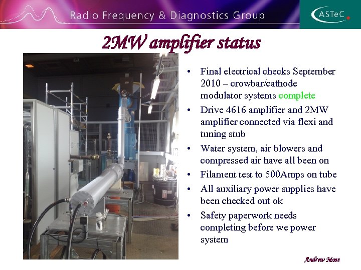 2 MW amplifier status • Final electrical checks September 2010 – crowbar/cathode modulator systems