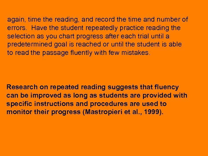 again, time the reading, and record the time and number of errors. Have the