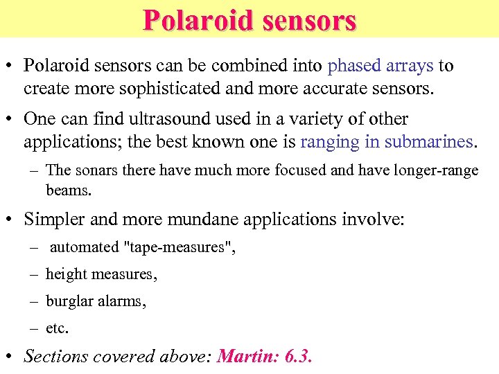 Polaroid sensors • Polaroid sensors can be combined into phased arrays to create more