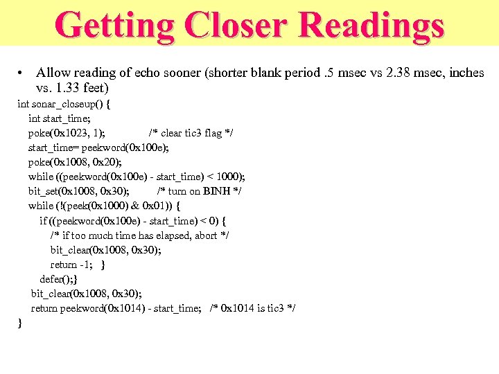 Getting Closer Readings • Allow reading of echo sooner (shorter blank period. 5 msec