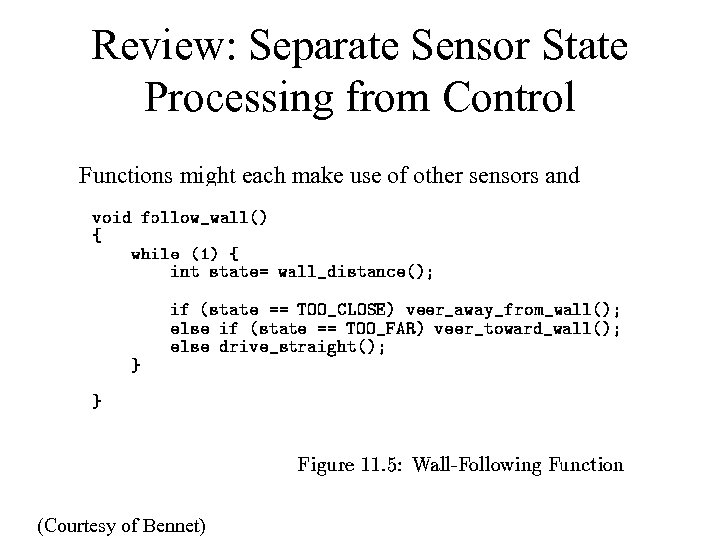 Review: Separate Sensor State Processing from Control Functions might each make use of other