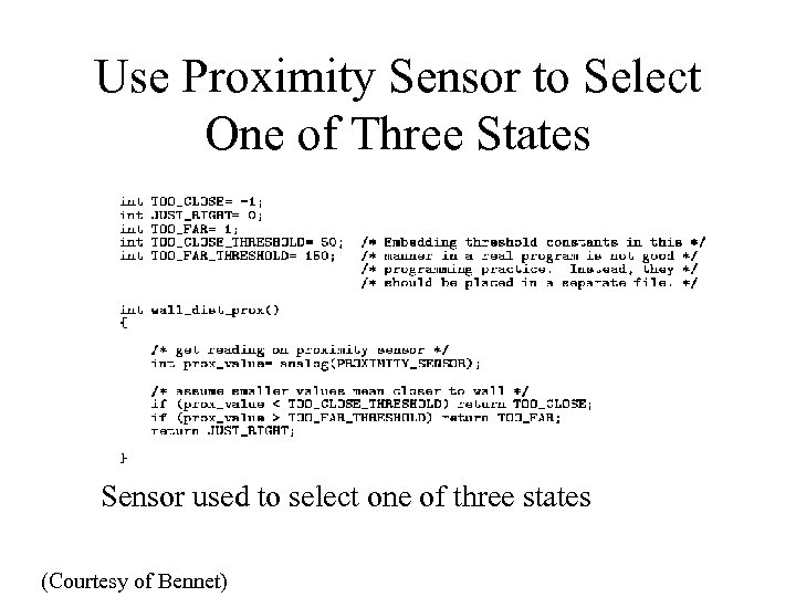 Use Proximity Sensor to Select One of Three States Sensor used to select one