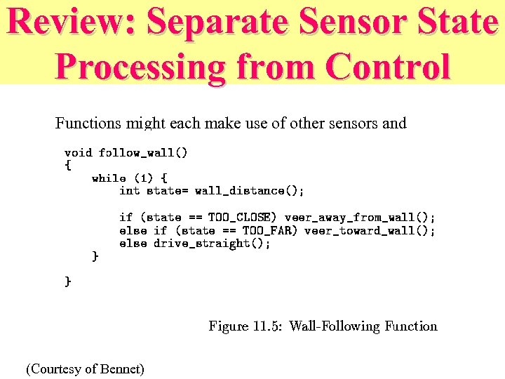 Review: Separate Sensor State Processing from Control Functions might each make use of other