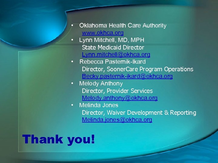  • Oklahoma Health Care Authority www. okhca. org • Lynn Mitchell, MD, MPH