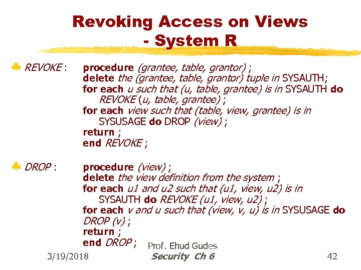 Revoking Access on Views - System R § REVOKE : § DROP : procedure