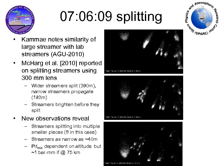 07: 06: 09 splitting • Kammae notes similarity of large streamer with lab streamers