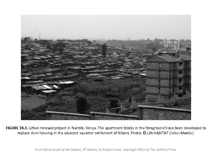 FIGURE 24. 3. Urban renewal project in Nairobi, Kenya. The apartment blocks in the