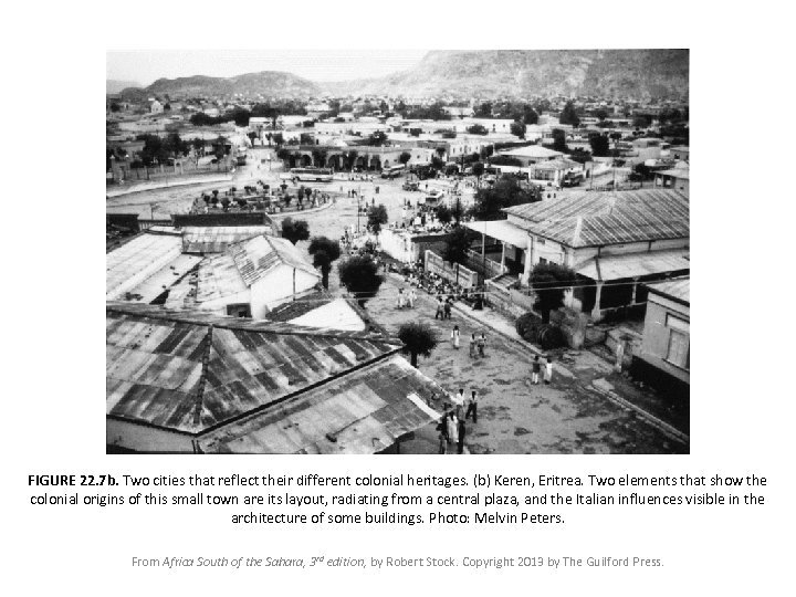 FIGURE 22. 7 b. Two cities that reflect their different colonial heritages. (b) Keren,