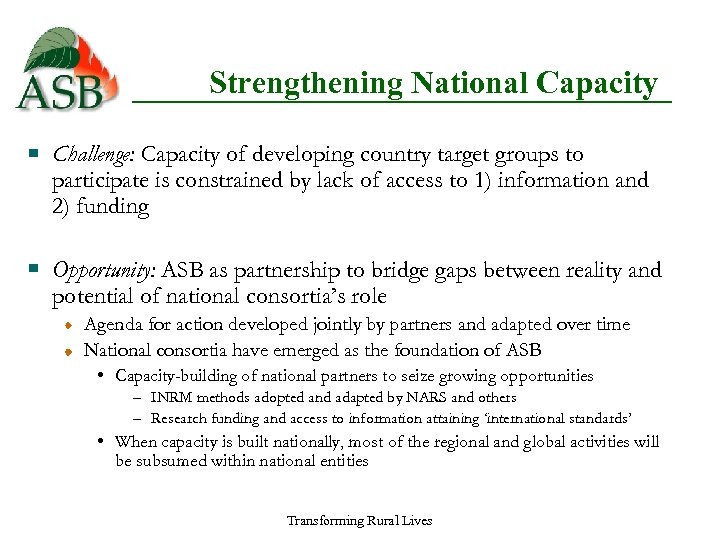 Strengthening National Capacity Challenge: Capacity of developing country target groups to participate is constrained