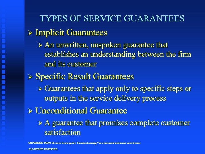 TYPES OF SERVICE GUARANTEES Ø Implicit Guarantees Ø An unwritten, unspoken guarantee that establishes