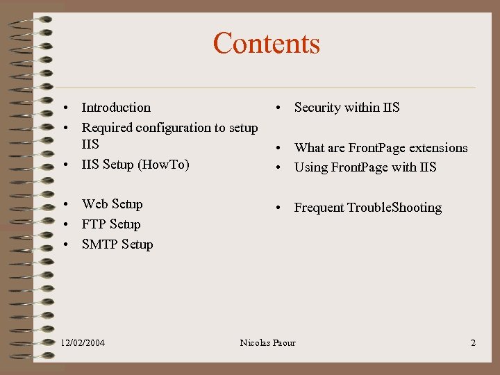Contents • Introduction • Security within IIS • Required configuration to setup IIS •