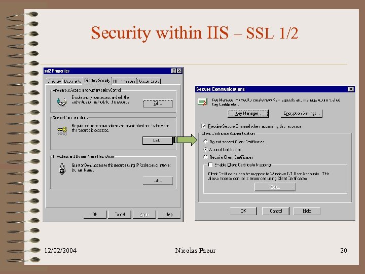 Security within IIS – SSL 1/2 12/02/2004 Nicolas Paour 20 