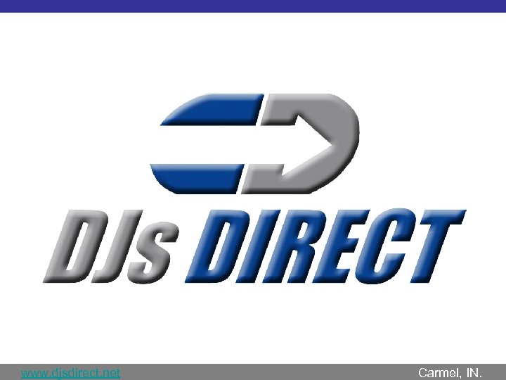 www. djsdirect. net Carmel, IN. 
