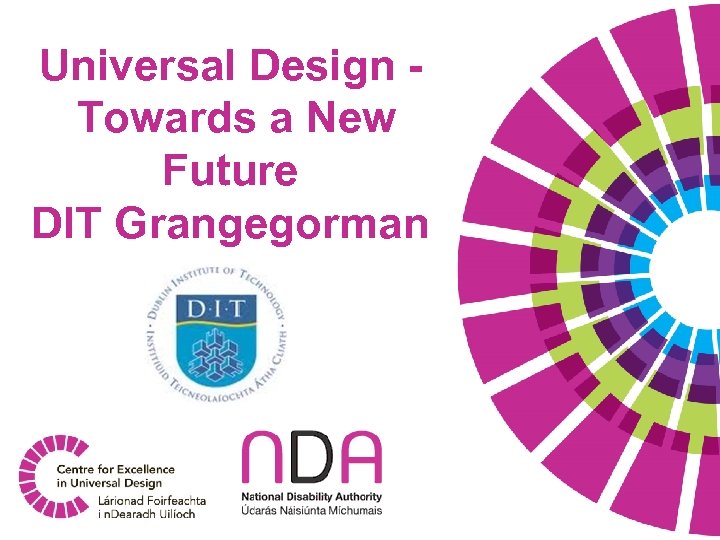 Universal Design Towards a New Future DIT Grangegorman 