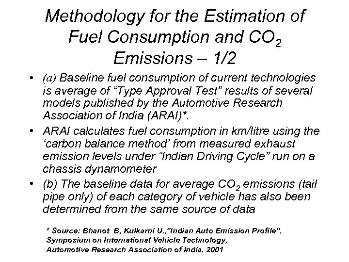 Methodology for the Estimation of Fuel Consumption and CO 2 Emissions – 1/2 •