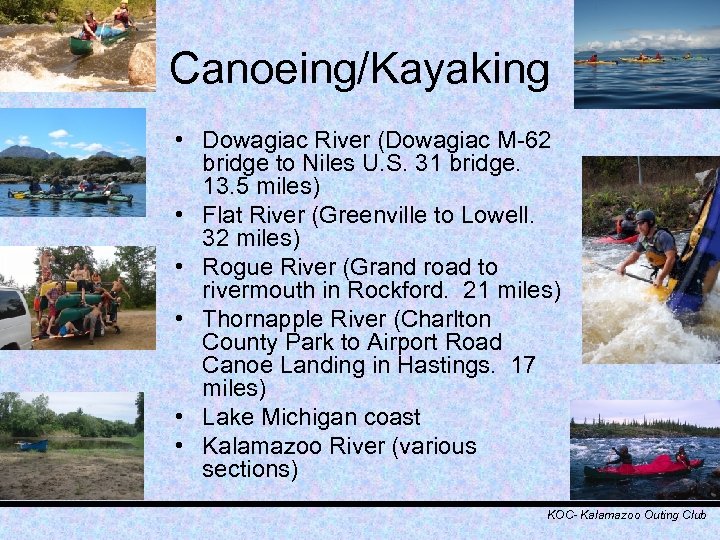 Canoeing/Kayaking • Dowagiac River (Dowagiac M-62 bridge to Niles U. S. 31 bridge. 13.