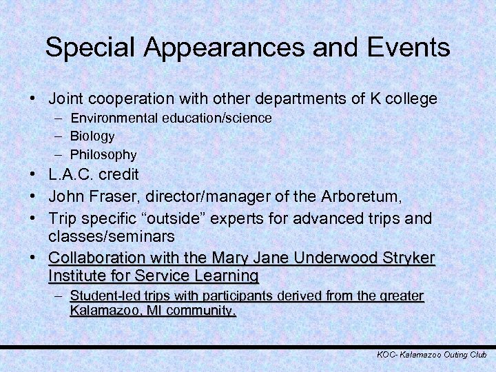 Special Appearances and Events • Joint cooperation with other departments of K college –