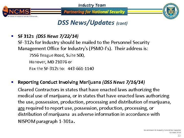 Industry Team DSS News/Updates (cont) § SF 312 s (DSS News 7/22/14) SF-312 s
