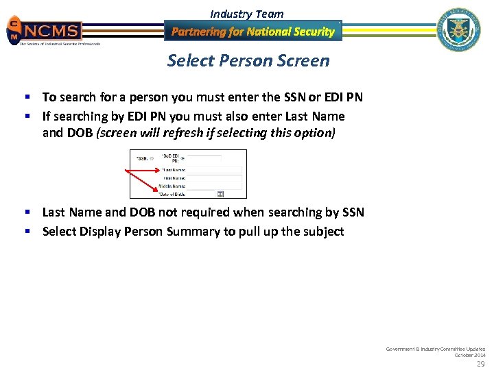 Industry Team Select Person Screen § To search for a person you must enter