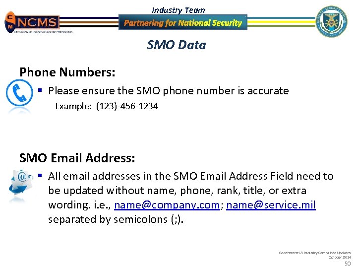 Industry Team SMO Data Phone Numbers: § Please ensure the SMO phone number is