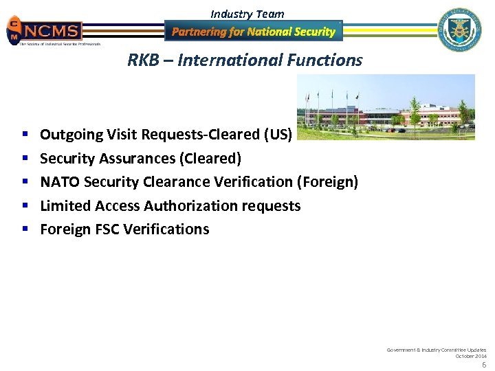 Industry Team RKB – International Functions § § § Outgoing Visit Requests-Cleared (US) Security